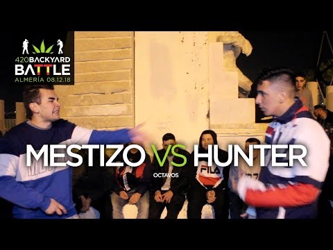 MESTIZO MN vs HUNTER 8os Almeria 2018. 420 Backyard Battle