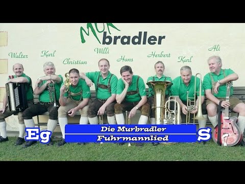 Die MURbradler - Fuhrmannslied