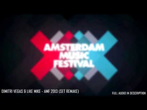 Amsterdam Music Festival 2013 (Remake) - Dimitri Vegas & Like Mike