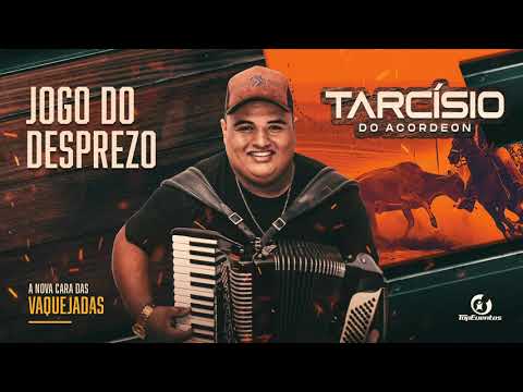 JOGO DO DESPREZO - TARCÍSIO DO ACORDEON (A Nova Cara das Vaquejadas)