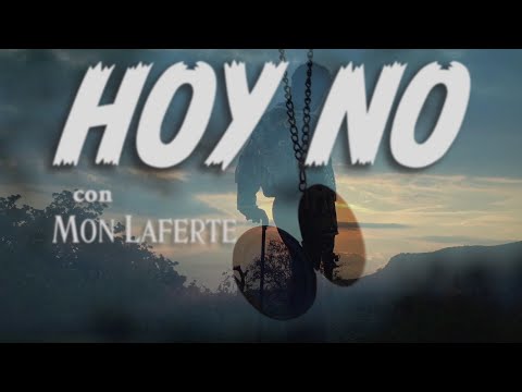 Daniel, Me Estás Matando, Mon Laferte - Hoy No (Video Oficial)