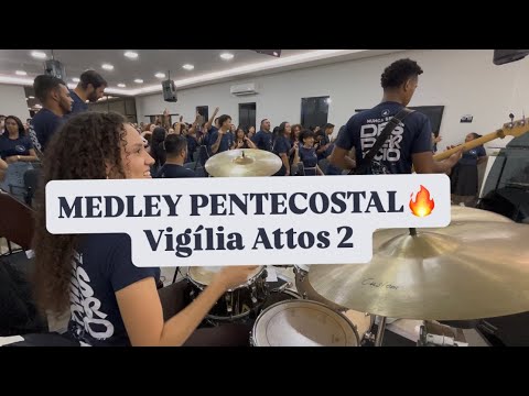 MEDLEY PENTECOSTAL🔥 - Versão vigília Attos 2 (Abertura Conferência Nunca era desperdício)