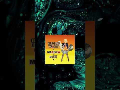 BLOND   ISH, Eran Hersh, Darmon  - Sorry (with Madonna) | MP3 |