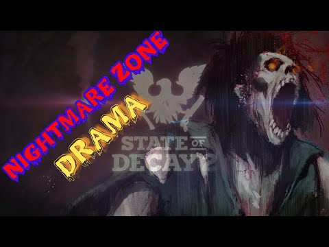 State of Decay 2 Nightmare Zone Drama... SPOILER: unexpected twist