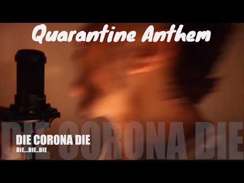 Quarantine Anthem - Die Corona Die - Original Coronavirus Metal Song - Music Video