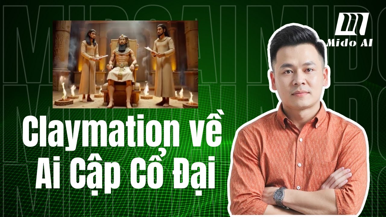 Video Claymation Ai Cập cổ đại | Mido AI