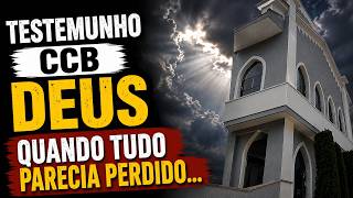 testemunho ccb Deus apareceu na hora #ccb #fe