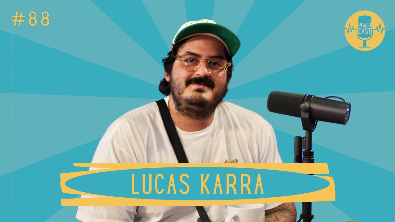LUCAS KARRA conta a história e desafios da BAW CLOTHING - POWERCAST #88