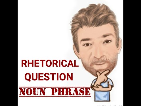 English Tutor Nick P Noun Phrase (384) Rhetorical Question