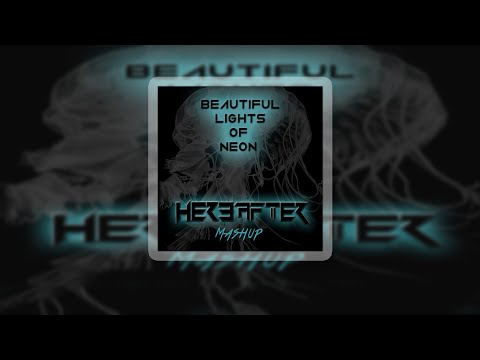 Zedd Ft Jon Bellion X Sick individuals - Beautiful Lights Of Neon - Hereafter (Mashup)