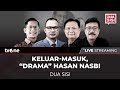 LIVE Keluar Masuk Drama Hasan Nasbi Dua Sisi TvOne