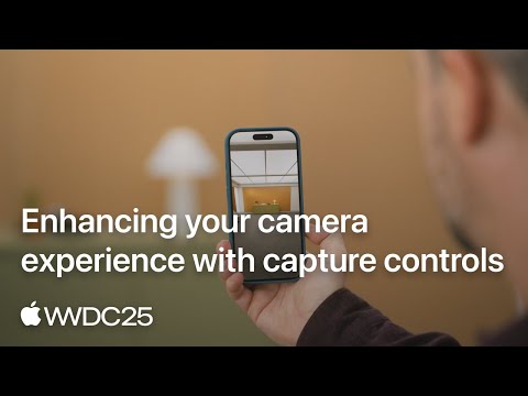 WWDC25: Enhancing your camera experience with capture controls | Apple