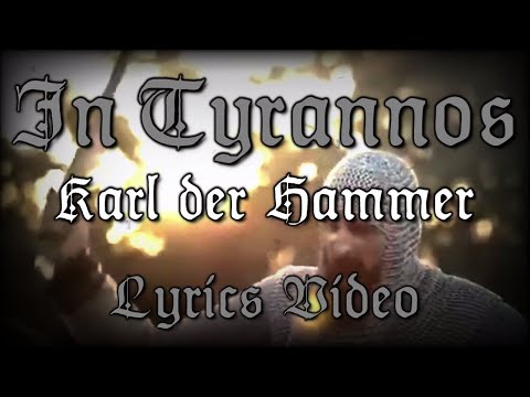 In Tyrannos - Karl der Hammer (Lyrics Video)