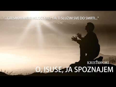 Kristofori Hosana - O, Isuse, ja spoznajem