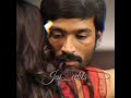 3 Moonu Dhanush Love Failure Bgm Whatsapp Status