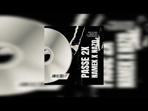 Namekk ft Nazo - Passe x2 (audio officiel)