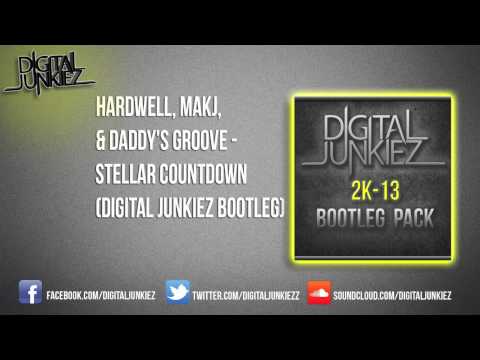 Hardwell, Makj, & Daddy's Groove - Stellar Countdown (Digital Junkiez Bootleg)