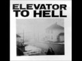 Elevator to Hell - Morning Clouds