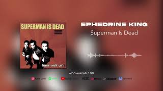 Download lagu Superman Is Dead - Ephedrine King mp3
