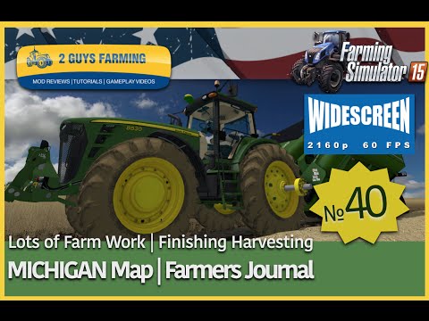 MICHIGAN  | Farming Journal | Entry # 40 | Farming Simulator 2015 | #FS15