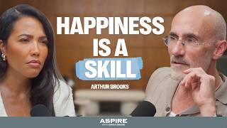 How to Stop Chasing More and Actually Be Happy with Arthur Brooks | Aspire with Emma Grede