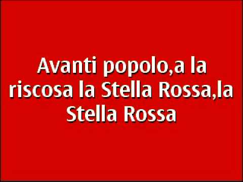Avanti popolo,a la riscosa,la Stella Rossa