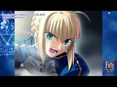 「ARCADIA」【Fate Stay Night  Realta NuaセイバールートOP】earthmind