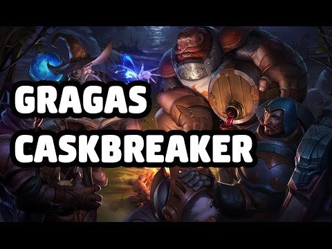 GRAGAS CASKBREAKER SKIN SPOTLIGHT - LEAGUE OF LEGENDS