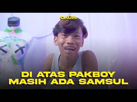 caur-diatas-pakboy-masih-ada-samsul