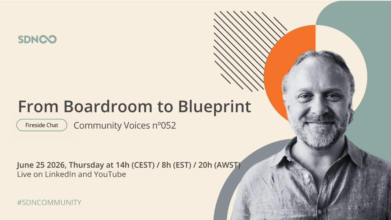 From Boardroom to Blueprint | SDN Community Voices nº052