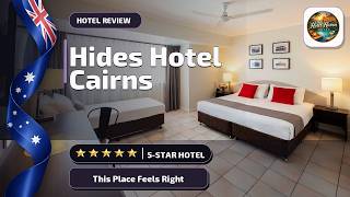 Hides Hotel Cairns - This Place Feels Right | Cairns, Australia✨