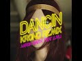 Dancin Krono Remix Aaron Smith Feat Luvli Radio Edit