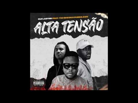 RuiLaster x Tio Edson x Phedilson – Alta Tensão (Beef Para New School)