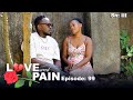 LOVE AND PAIN S3 Episode 99