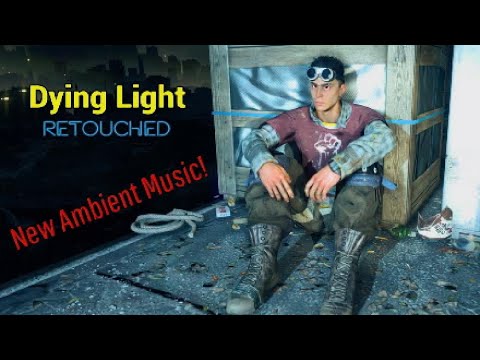 Dying Light (Retouched) - New Ambient Music!