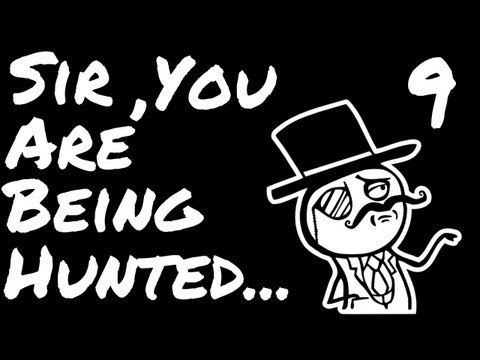 Let's Play Sir, You are Being Hunted - Episode 9 - Everyday I'm Snufflin'