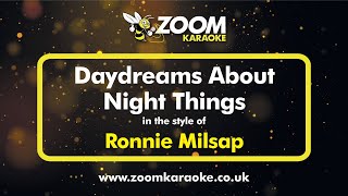 Ronnie Milsap - Daydreams About Night Things - Karaoke Version from Zoom Karaoke