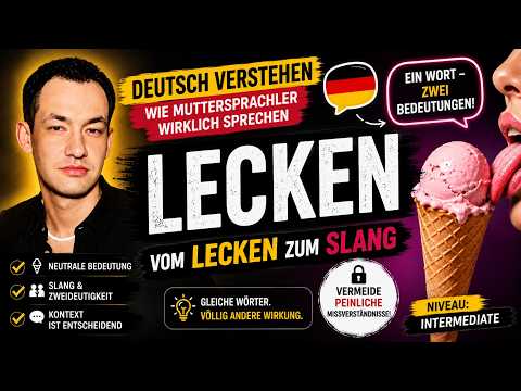 Lecken in German: Double Meanings, Tone and Social Context | German Video Lesson for German Speakers