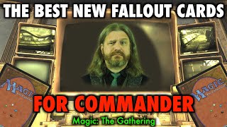The Best New Fallout Cards For The Commander 99 | Magic: The Gathering