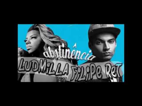 Ludmilla feat  Filipe Ret Abstinência Lançamento 2017