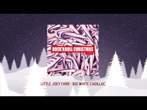 Little Joey Farr - Big White Cadillac