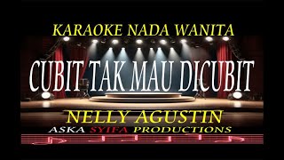 Download lagu CUBIT TAK MAU DICUBIT  KARAOKE NADA WANITA - NELLY AGUSTIN mp3 Download lagu CUBIT TAK MAU DICUBIT  KARAOKE NADA WANITA - NELLY AGUSTIN mp3