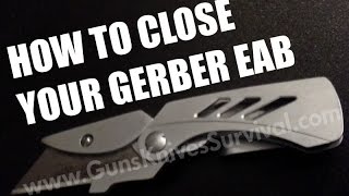 How to Close Your Gerber EAB Knife