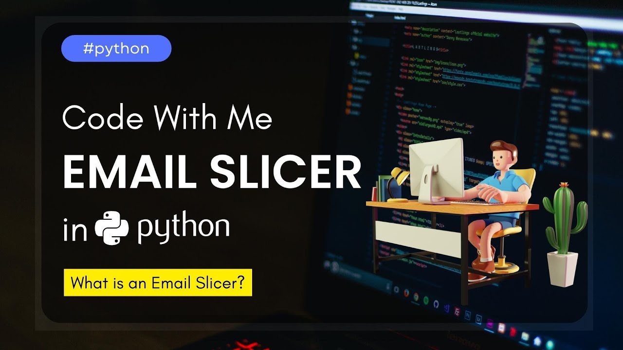 How to build an Email Slicer using Python