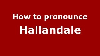 How to pronounce Hallandale