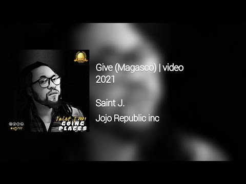 Magasco x Saint J - Give Remix (Video)