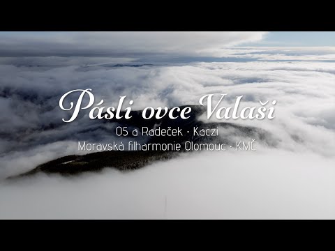 O5 a Radeček ft. Kaczi ft. Moravská filharmonie Olomouc - Pásli ovce Valaši
