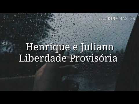 Henrique e Juliano - Liberdade Provisória (Letra)