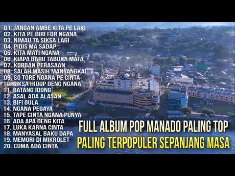 Full Album Pop Manado paling top Paling terpopuler Sepanjang Masa