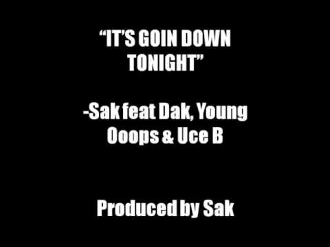 It's Going Down Tonight -Sak feat Daki, Young Ooops & Uce B
